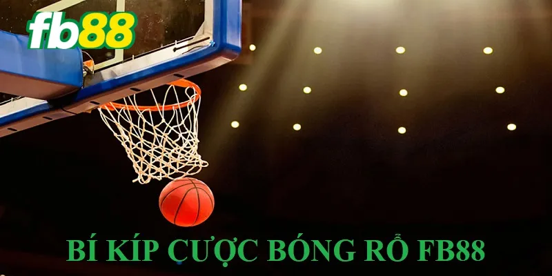 Mẹo cược bóng rổ Fb88